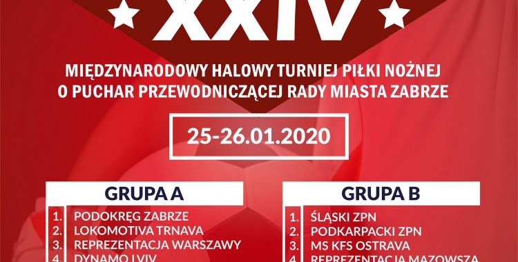 XXIV Międzynarodowy Halowy Turniej Piłki Nożnej o Puchar Przewodniczącej Rady Miasta Zabrze